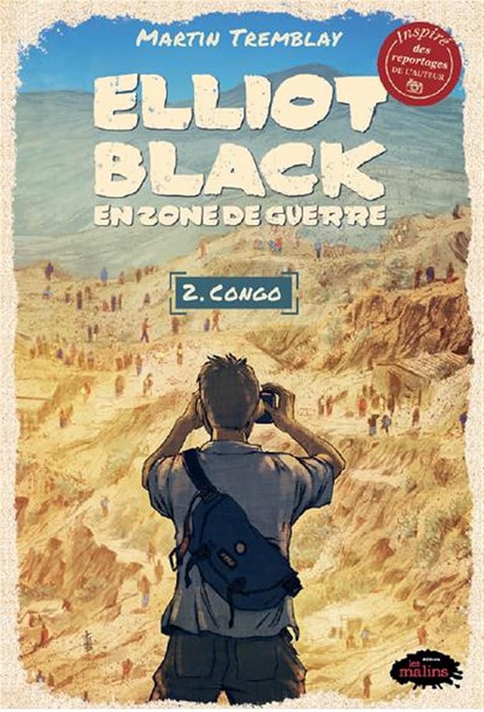 Elliot Black en zone de guerre, tome 2 : Congo par Martin Tremblay
