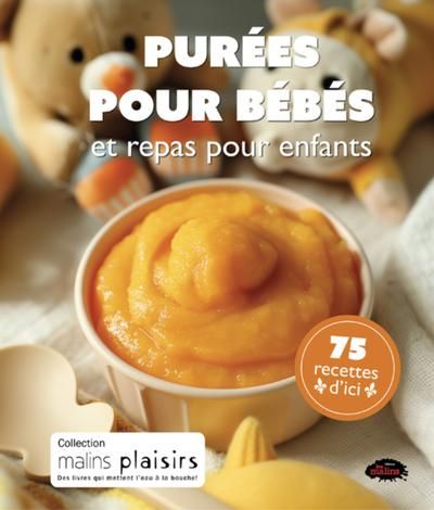 Purées pour bébés et repas pour enfants par Sandra Cohen