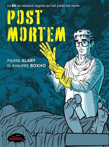 Post Mortem : La BD du médecin légiste qui fait parler les morts par Philippe Boxho