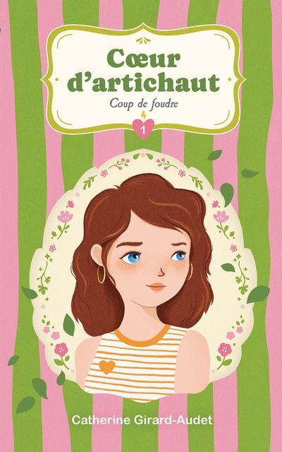 Coeur d'artichaut, t. 1 : Coup de foudre par Catherine Girard-Audet