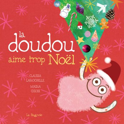 La doudou aime trop Noël par Claudia Larochelle