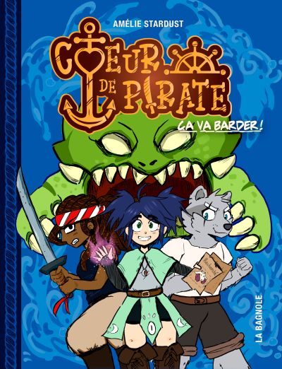 Coeur de pirate, tome 1 : Ça va barder ! par Amélie Stardust