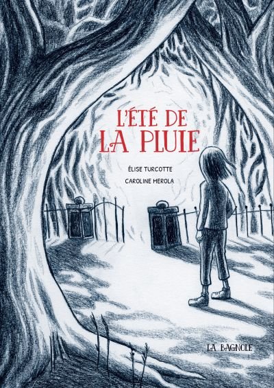 L'été de la pluie par Élise Turcotte