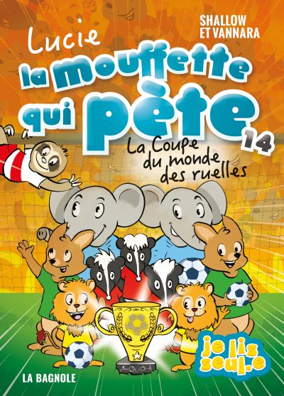 Lucie la mouffette qui pète La Coupe du monde des ruelles par Shallow, Vannara (illustrations)