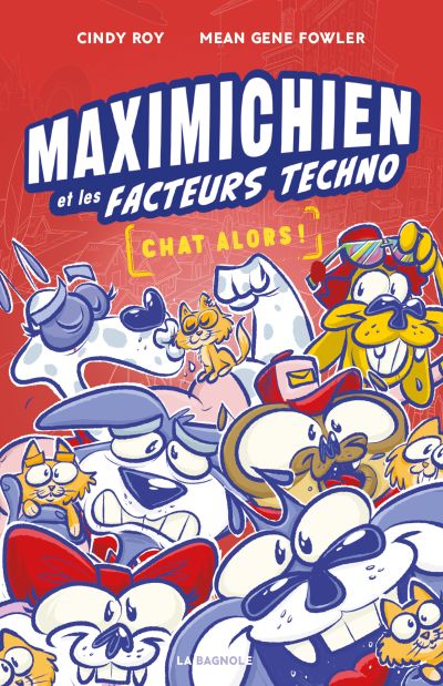 Maximichien et les facteurs techno, t. 3 : Chat alors ! par Cindy Roy