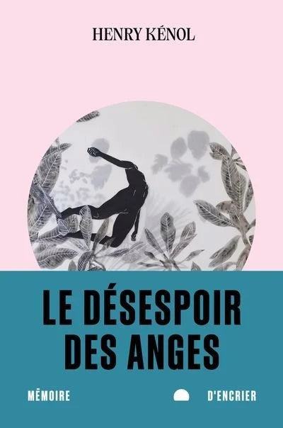 Le désespoir des anges Henry Kénol