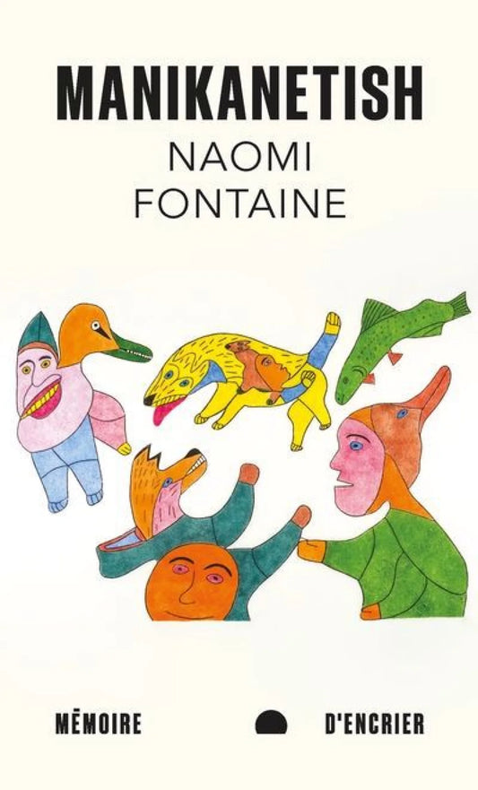 Manikanetish par Naomi Fontaine