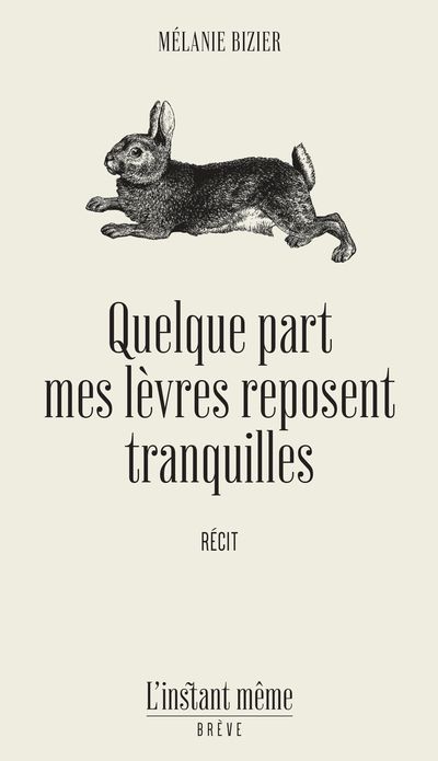 Quelque part mes lèvres reposent tranquilles par Mélanie Bizier