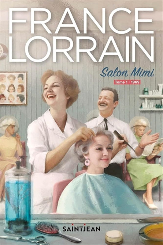 Salon Mimi, tome 1 : 1969 par France Lorrain