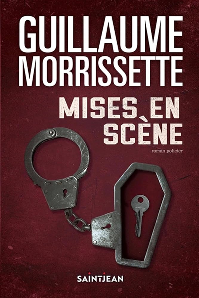 Mises en scène par Guillaume Morrissette