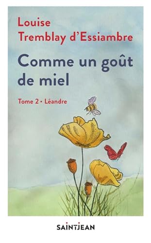 Comme un goût de miel, tome 2 par Louise Tremblay-D'Essiambre