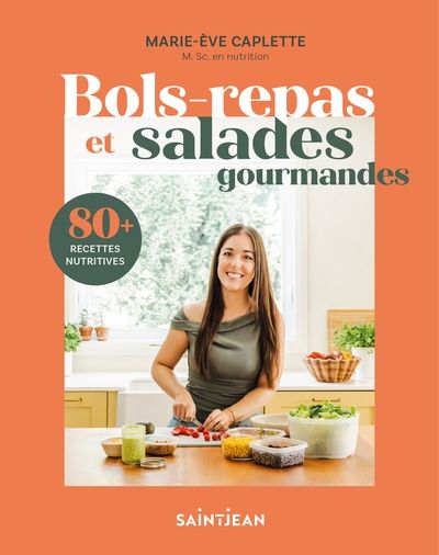 Bols-repas et salades gourmandes par Marie-Ève Caplette