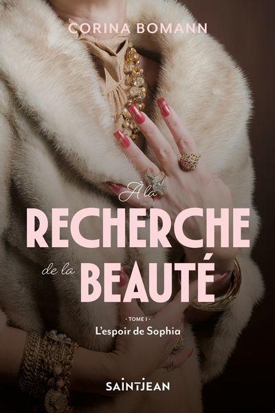 À la recherche de la beauté, t. 1 : L'espoir de Sophia par Corina Bomann