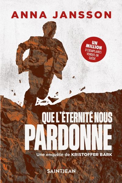 Une enquête de Kristoffer Bark : Que l'éternité nous pardonne par Anna Jansson
