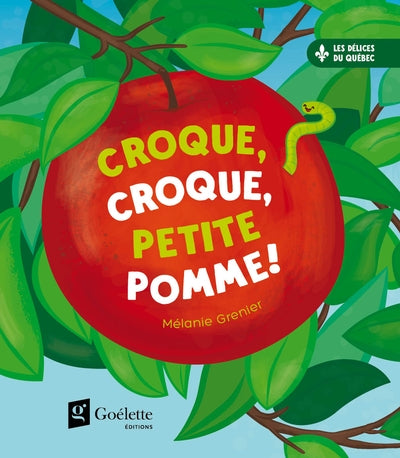 Croque, croque, petite pomme! par Mélanie Grenier