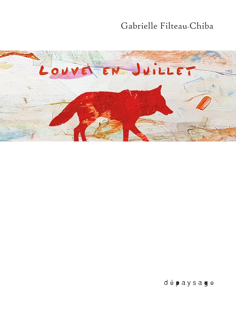 Louve en juillet par Gabrielle Filteau-Chiba