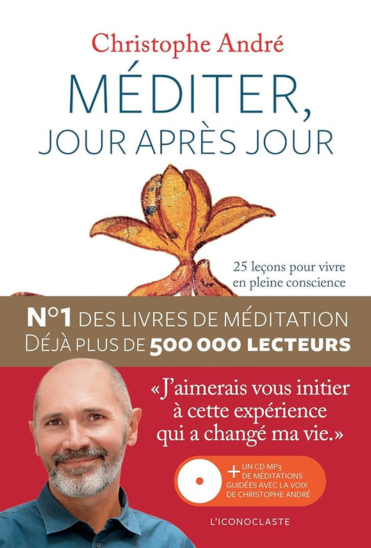 Méditer, jour après jour par Christophe André