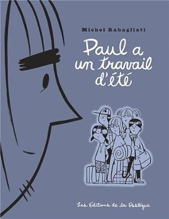Paul a un travail d'été par Michel Rabagliati