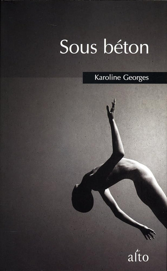 Sous béton livre Karoline Georges