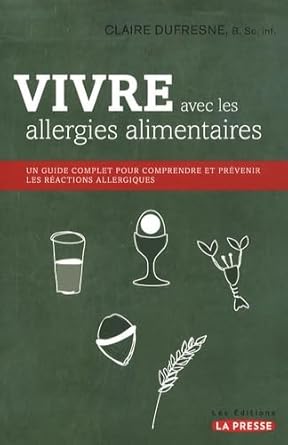 Vivre avec les allergies alimentaires livre Claire Dufresne