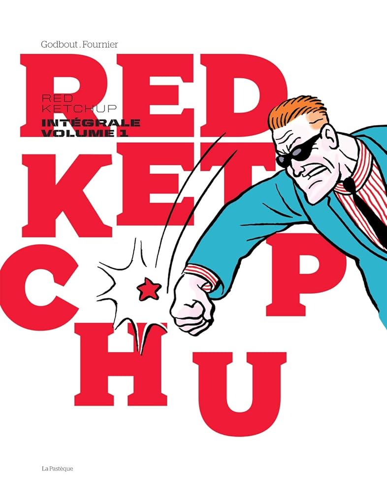 Red Ketchup : L'intégrale, volume 1 par Réal Godbout et Pierre Fournier