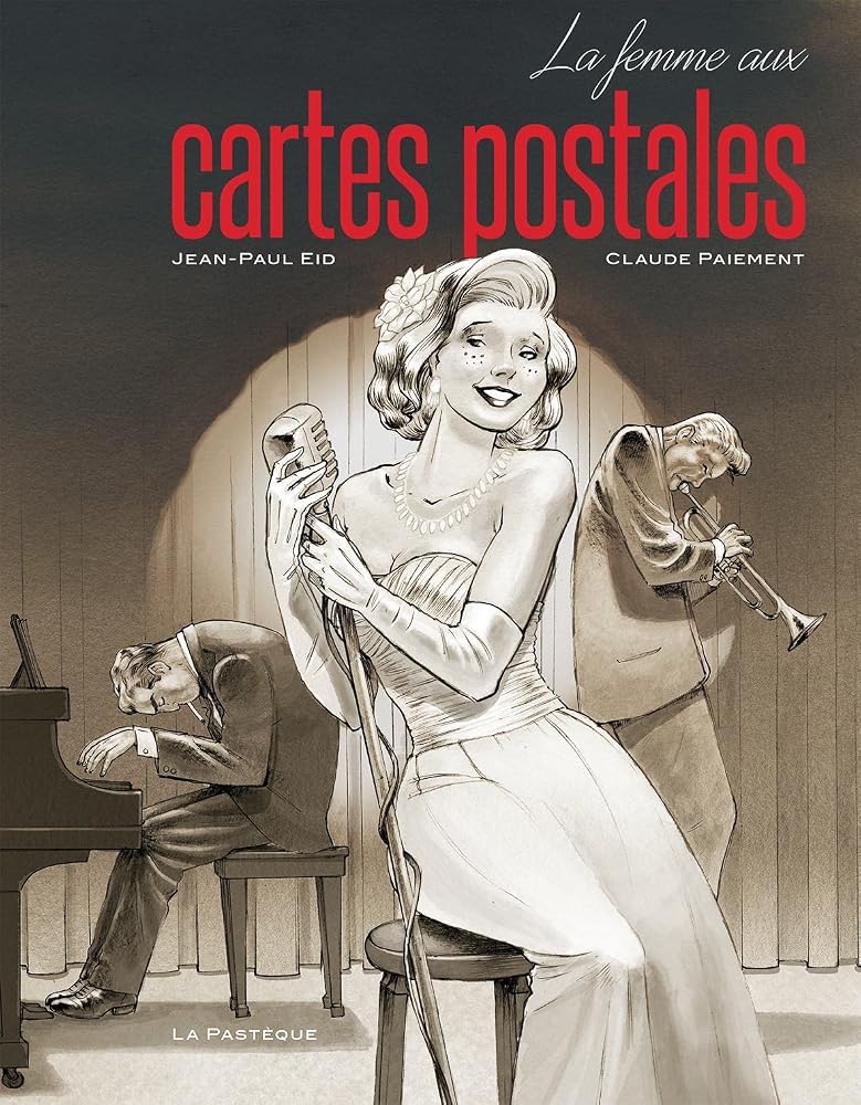 La femme aux cartes postales par Jean-Paul Eid, Claude Paiement