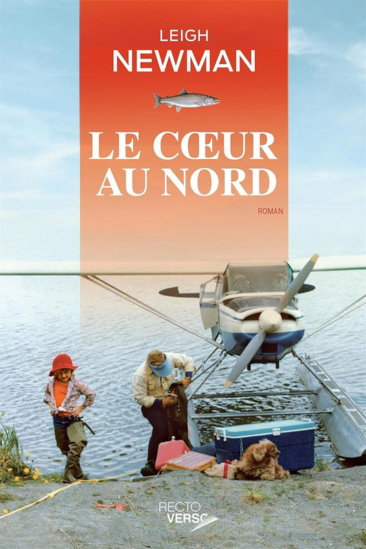 Le coeur au Nord livre Leigh Newman