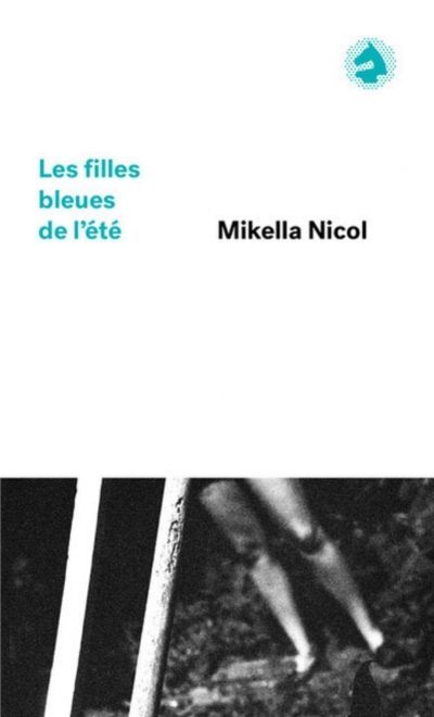 Les filles bleues de l'été par Mikella Nicol
