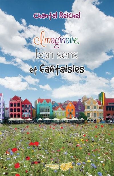 Imaginaire, bon sens et fantaisies par Chantal Reichel