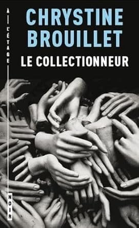 Le collectionneur par Chrystine Brouillet