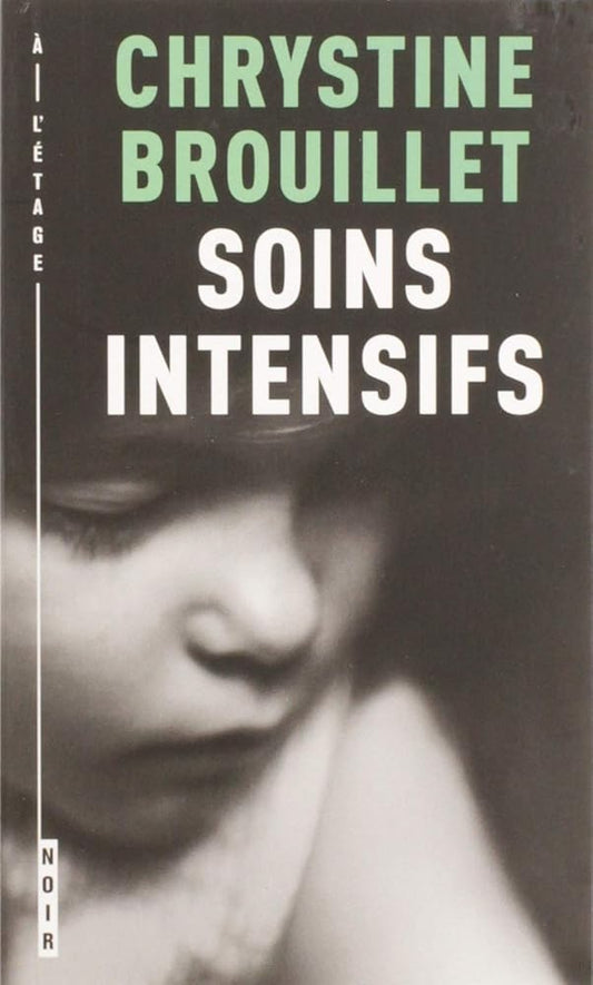 Soins intensifs par Chrystine Brouillet