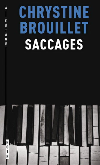 Saccages par Chrystine Brouillet