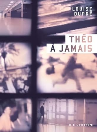 Théo à jamais Louise Dupré