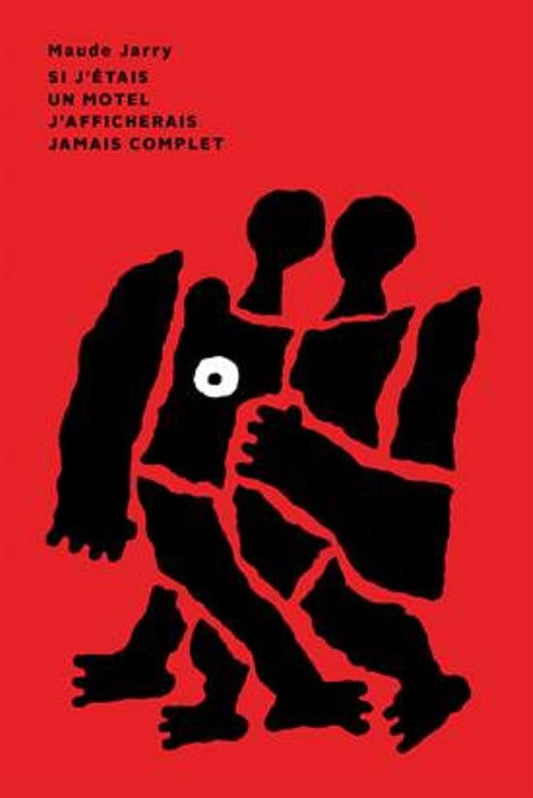 Si j'étais un motel j'afficherais jamais complet par Maude Jarry