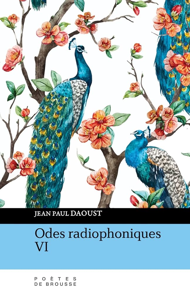 Odes radiophoniques VI Jean Paul Daoust