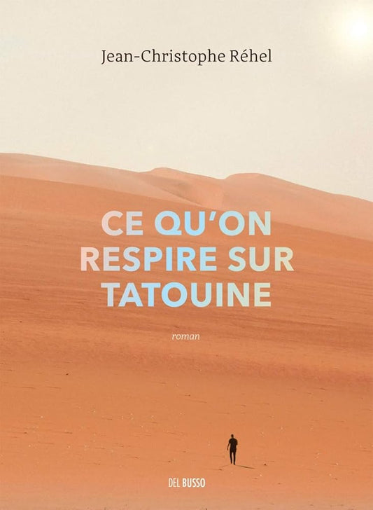 Ce qu'on respire sur Tatouine par  Jean-­Christophe Réhel 