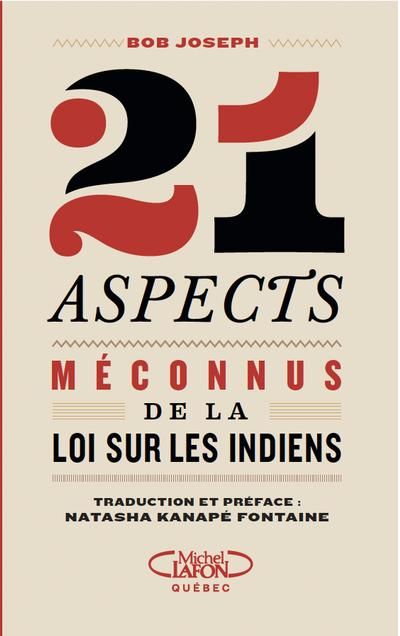 21 aspects méconnus de la Loi sur les Indiens par Bob Joseph