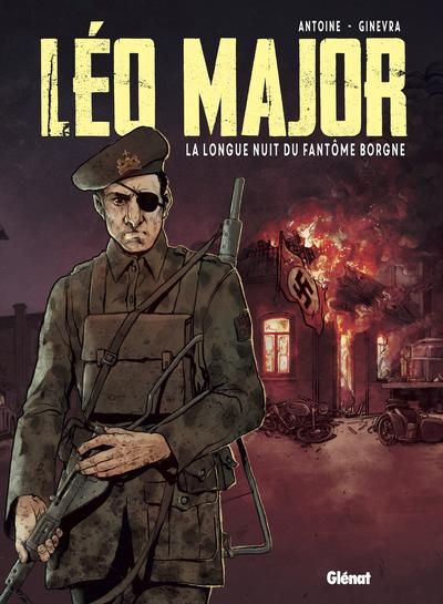 Léo Major : La longue nuit du fantôme borgne par Frédéric Antoine, Dante Ginevra