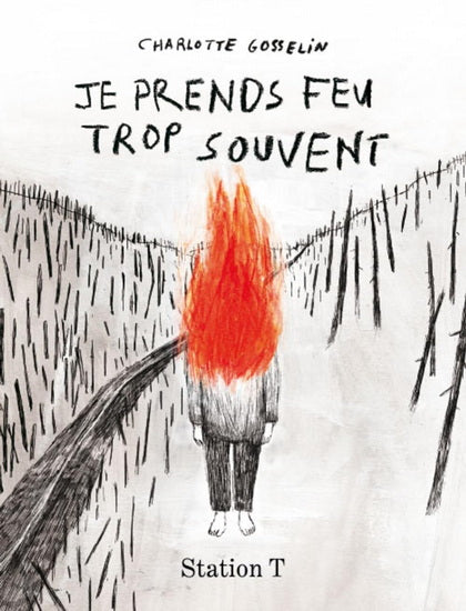 Je prends feu trop souvent [nouvelle édition] par Charlotte Gosselin