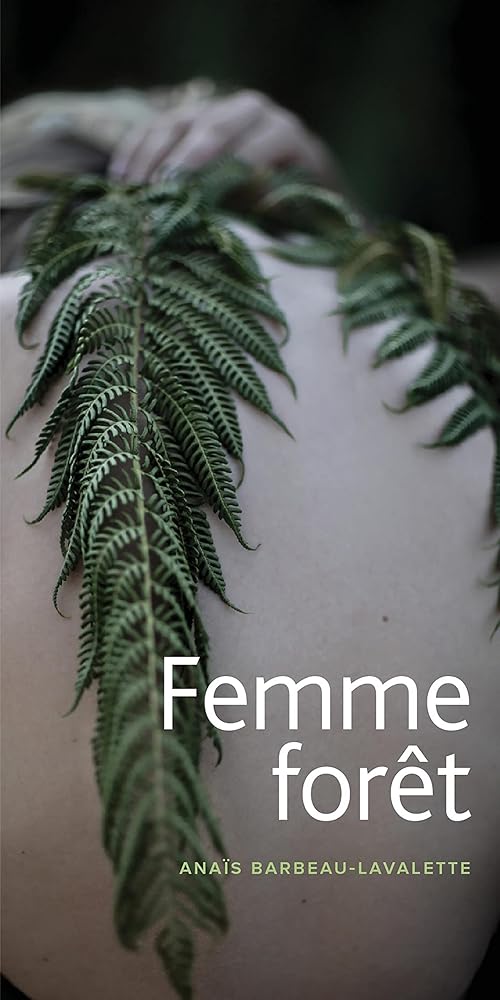 Femme forêt Anaïs Barbeau-Lavalette