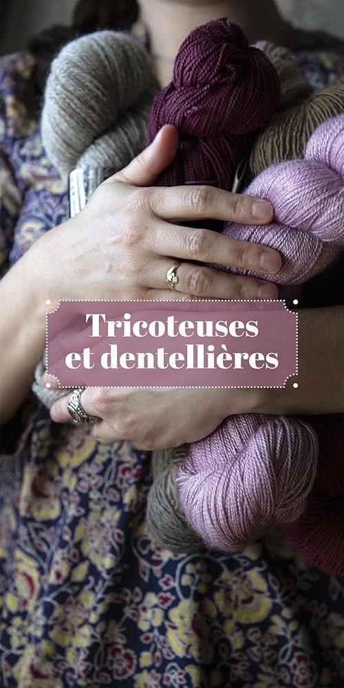 Tricoteuses et dentellières par Karine Fournier