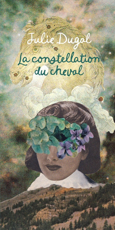 La Constellation du cheval par Julie Dugal