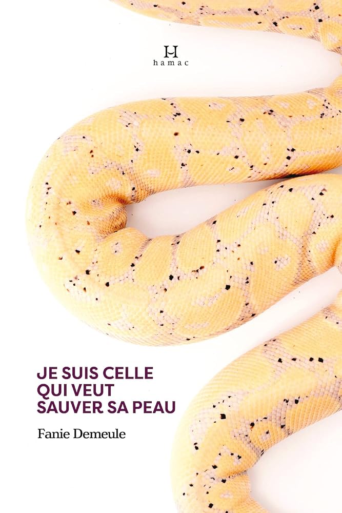 Je suis celle qui veut sauver sa peau par Fanie Demeule