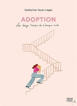 Adoption : les douze travaux de la banque mixte par Catherine Voyer-Léger