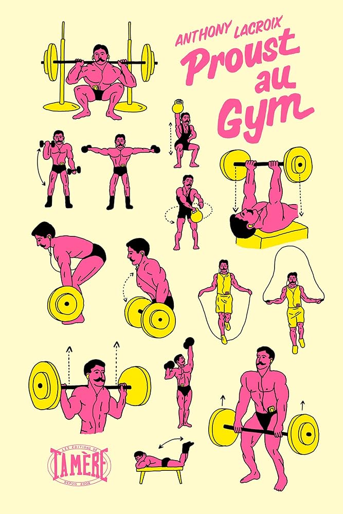 Proust au gym par Anthony Lacroix