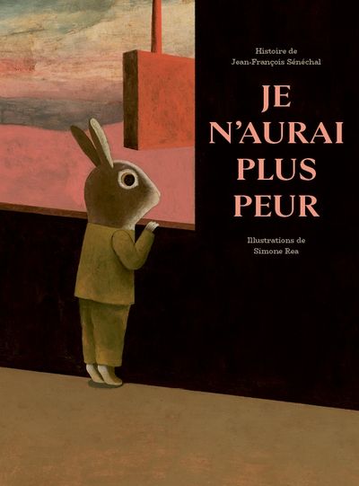 Je n'aurai plus peur par Jean-François Sénéchal