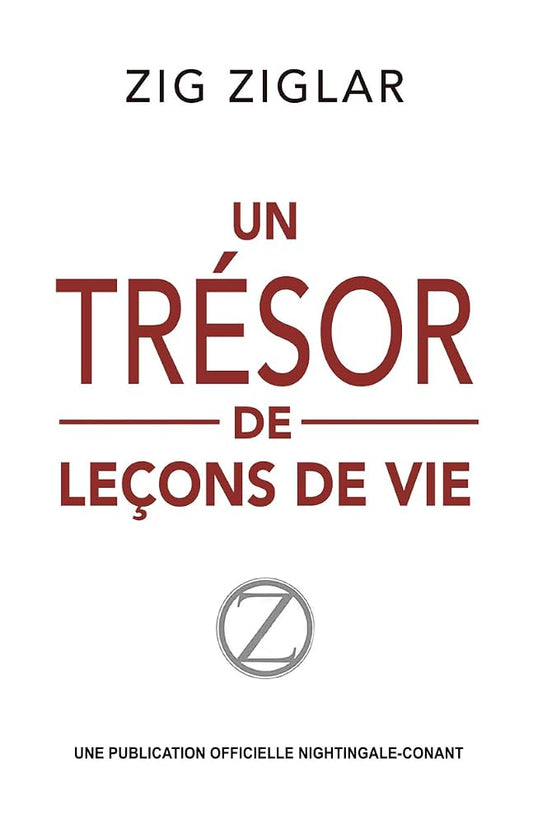 Un Trésor de leçon de vie par Zig Ziglar