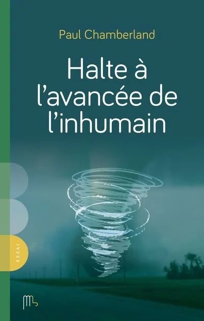 Halte à l'avancée de l'inhumain Paul Chamberland
