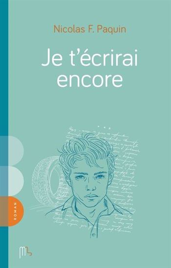 Je t'écrirai encore Nicolas F. Paquin