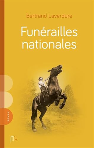Funérailles nationales par Bertrand Laverdure